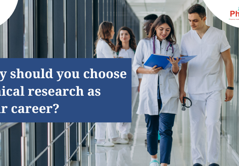 Why should you choose clinical research as your career?